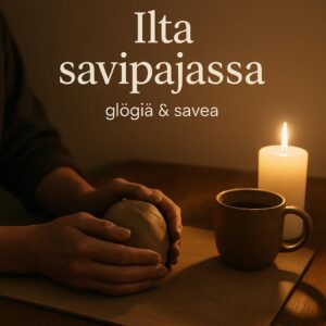 Glögiä ja savea - ilta savipajassa